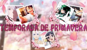 Guia de Novos Animes e Continuações para Temporada de Abril 2021 - Manga  Livre RS